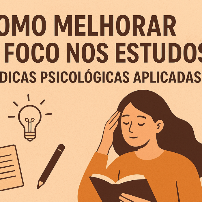 Como melhorar o foco nos estudos: dicas psicológicas aplicadas
